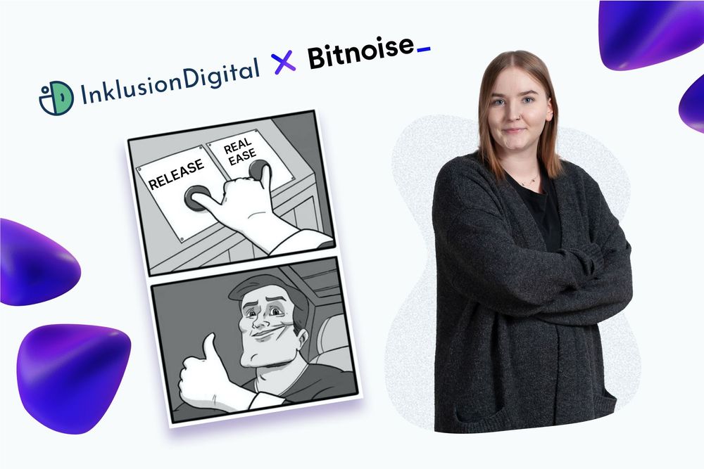 Release or Real ease  - the Inklusion Digital Saga part 6