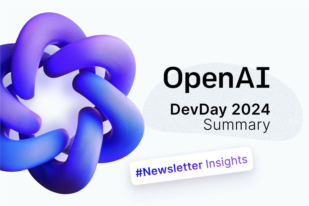 Everything you need to know about OpenAi DevDay 2024 -Newsletter Highlights